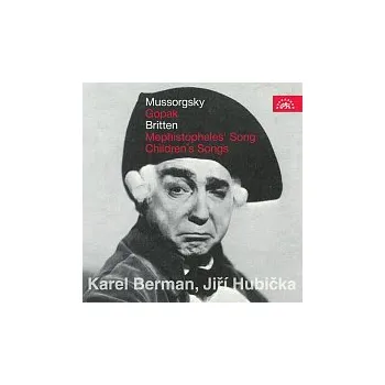 Hudba Karel Berman, Jiří Hubička – Musorgskij: Gopak - Britten: Mefistofelova píseň - Dětské písně