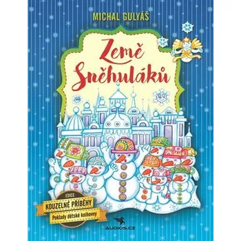 Pohádka Země Sněhuláků - Michal Gulyáš