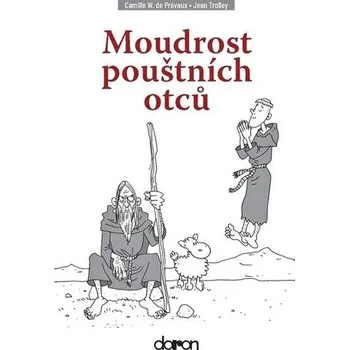 Moudrost pouštních otců - Jean Trolley