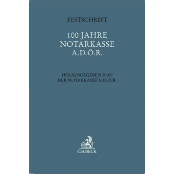 Festschrift 100 Jahre Notarkasse A.d.ö.R. - Notarkasse München
