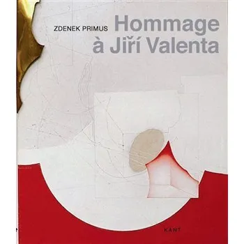Umění Hommage a Jiří Valenta - Zdenek Primus