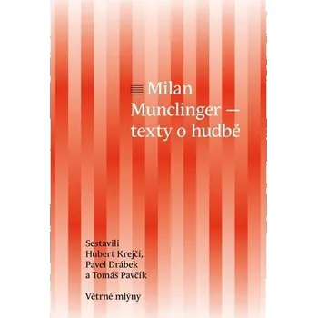 Umění Milan Munclinger - Text o hudbě - Hubert Krejčí