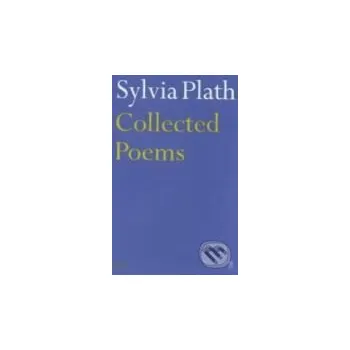 Umění Collected Poems - Sylvia Plath Faber and Faber