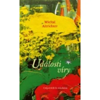 Události víry - Odpovědi k otázkám - Michal Altrichter