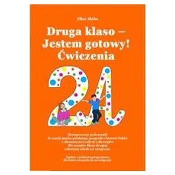 Druga klaso, jestem gotowy! Ćwiczenia - Eliza Skiba
