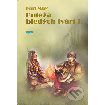 Knieža bledých tvárí I. - Karl May Epos