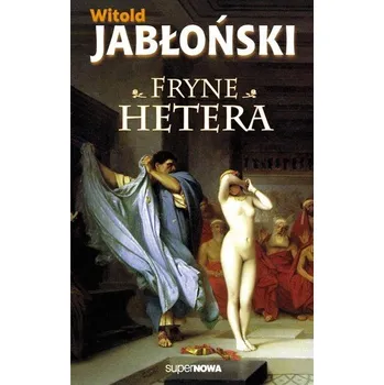 Fryne Hetera - Jabłoński Witold