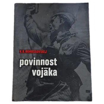 Povinnost vojáka - ANTIKVARIÁT (Konstantin Konstantinovič Rokossovskij)