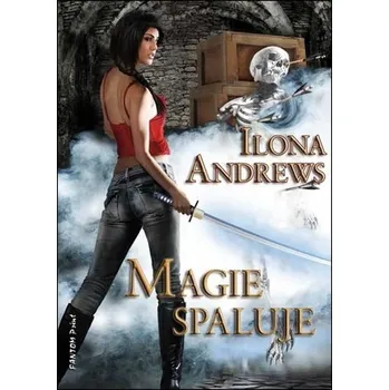 Kate Daniels 2 - Magie spaluje - Ilona Andrews