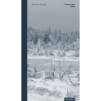 Příroda Naslouchat tichu