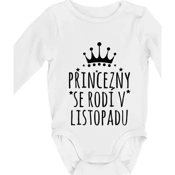 Kojenecké oblečení Princezny se rodí v listopadu - Body kojenecké s dlouhým rukávem - Dlouhý r. do 3 měs ( Bílá )