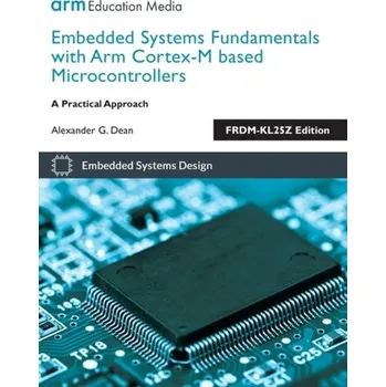 Technika Embedded Systems Fundamentals with Arm Cortex M Based Microcontrollers - Alexander, Yonah; Alexander, Dean C.