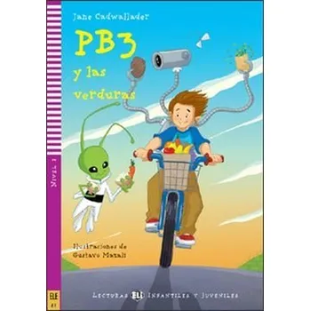 Španělský jazyk Lecturas ELI Infantiles y Juveniles 2/A1: PB3 y las verduras + Downloadable Multimedia - Jane Cadwallader