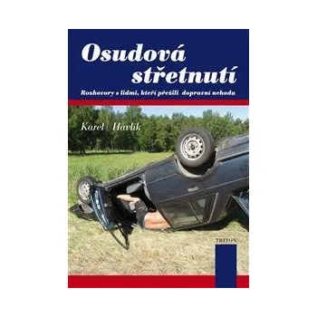 Osobní rozvoj Osudová střetnutí - Karel Havlík