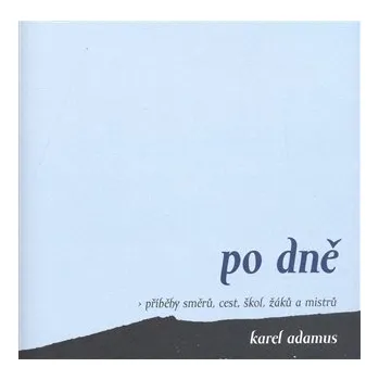 Po dně - Karel Adamus