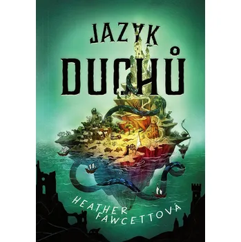Pohádka Jazyk duchů - Heather Fawcett