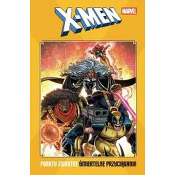 Komiks pro dospělé X-Men. Punkty zwrotne. Śmiertelne przyciągania - praca zbiorowa