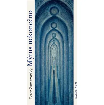 Mýtus nekonečno, 1. vydání - Peter Zamarovský