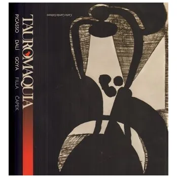 Umění Tauromaquia - Picasso, Dalí, Goya, Filla, Čapek