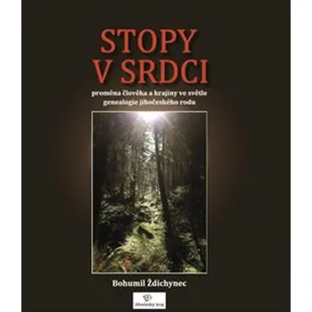 Stopy v srdci - Bohumil Ždichynec