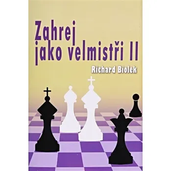 Zahrej jako velmistři II - Richard st. Biolek