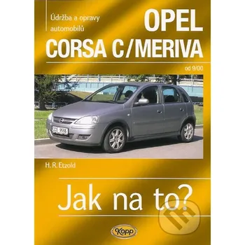 Technika Opel Corsa C/ Meriva od 9/00 - Hans-Rüdiger Etzold Kopp