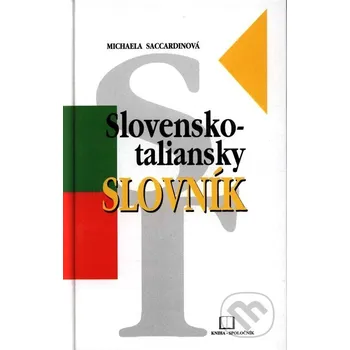Slovník Slovensko-taliansky slovník - Michaela Saccardin Kniha-Spoločník