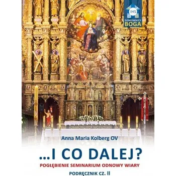 I co dalej ? cz.2 Pogłębienie - Kolberg Anna Maria