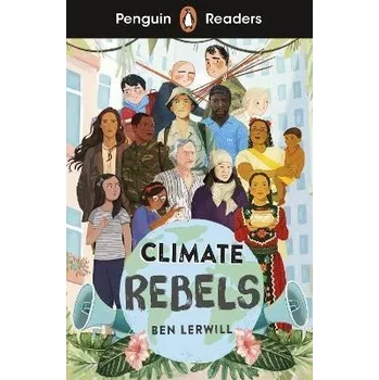 Anglický jazyk Penguin Readers Level 2: Climate Rebels (ELT Graded Reader) - Ben Lerwill