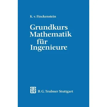 Matematika Grundkurs Mathematik für Ingenieure - Finck von Finckenstein, Karl Graf