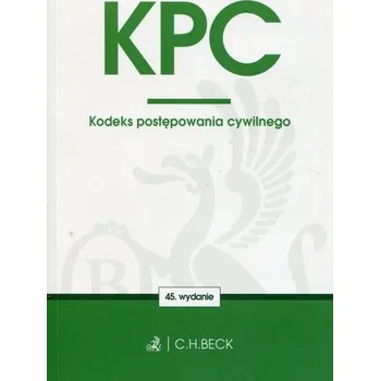 Kodeks postępowania cywilnego. Wydanie 45 St.pr.01.09.2016 - Praca zbiorowa