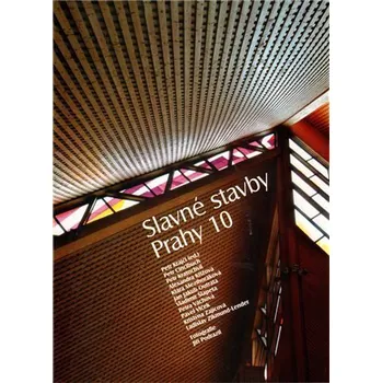 Umění Slavné stavby Prahy 10 - kolektiv autorů