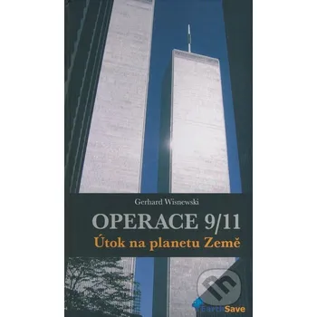 Literární biografie Operace 9/11 - Gerhard Wisnewski Earth Save