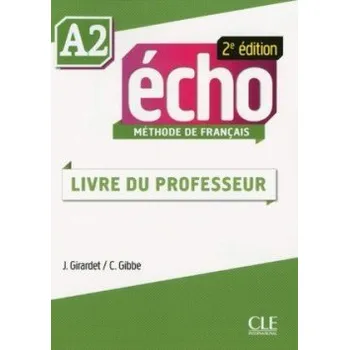 Francouzský jazyk Écho A2: Guide pédagogique, 2ed - Jaques Pécheur