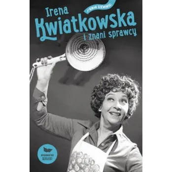 Literární biografie Irena Kwiatkowska i znani sprawcy - Dziewoński Roman