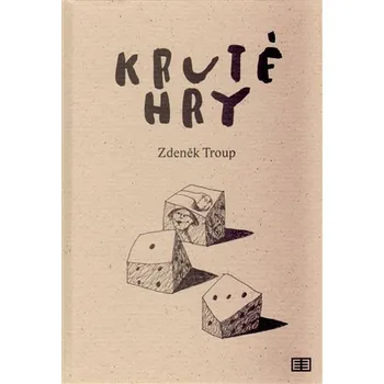 Poezie Kruté hry - Zdeněk Troup