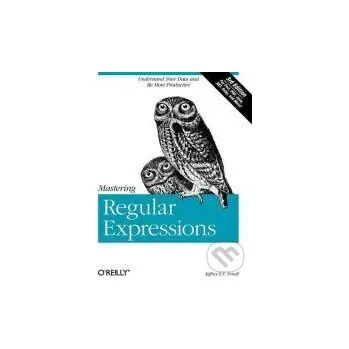 Cizojazyčná kniha Mastering Regular Expressions - Jeffrey Fiedl O´Reilly