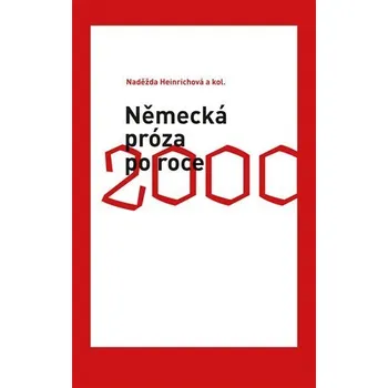 Německá próza po roce 2000 - Naděžda Heinichová