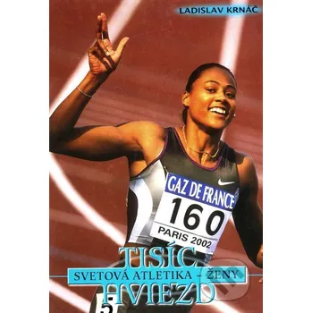 Tisíc hviezd: Svetová atletika - ženy - Ladislav Krnáč Timy Partners