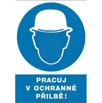 Značení Tabulka bezpečnostní - Pracuj v ochranné přilbě! 300 x 210 mm, balení 1 ks