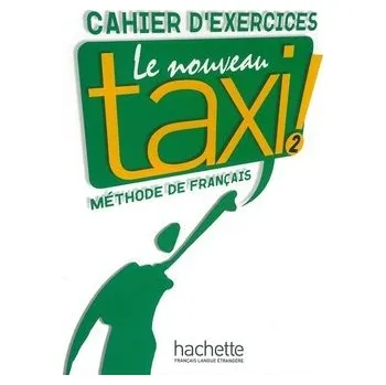 Francouzský jazyk Le Nouveau Taxi ! 2 Cahier d´exercices - Robert Menand