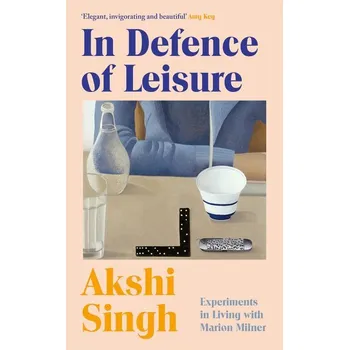 Kniha In Defence of Leisure - Singh, Akshi [EN] (2025, Brožovaná, Random House UK Ltd)