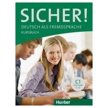Německý jazyk Sicher! C1: Kursbuch - Anne Jacobs
