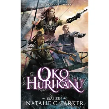 Oko hurikánu - Seafire 3 - Natalie C. Parker