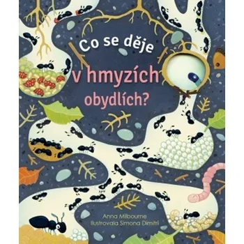 Leporelo Co se děje v hmyzích obydlích? - Anna Milbourneová