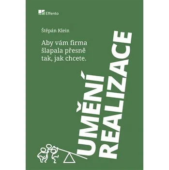 Umění realizace - Štěpán Klein