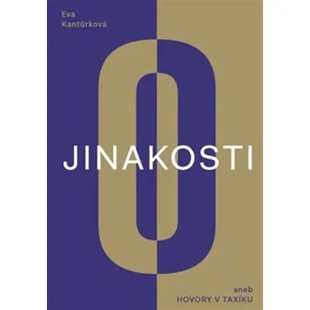 O jinakosti - Eva Kantůrková