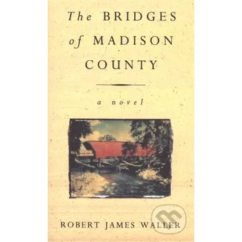 The Bridges of Madison County - James Robert Waller Cornerstone