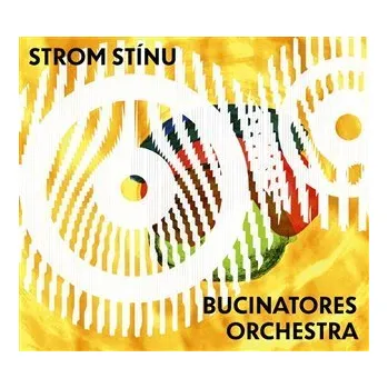 Česká hudba Strom stínu a Bucinatores orchestra - CD - Strom stínu a Bucinatores orch