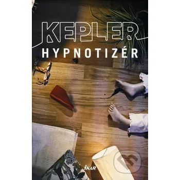 Beletrie pro dospělé Hypnotizér - Lars Kepler Ikar